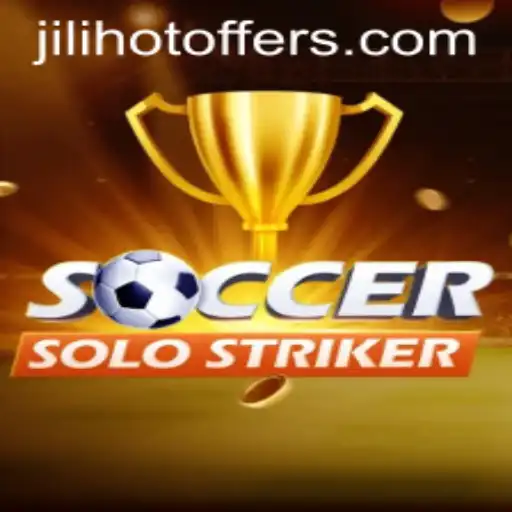 SoccerSoloStriker: The Ultimate Jilihot Experience
